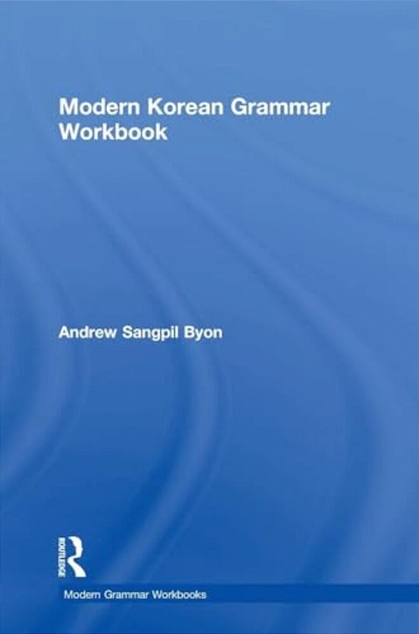 Modern Korean Grammar Workbook-..