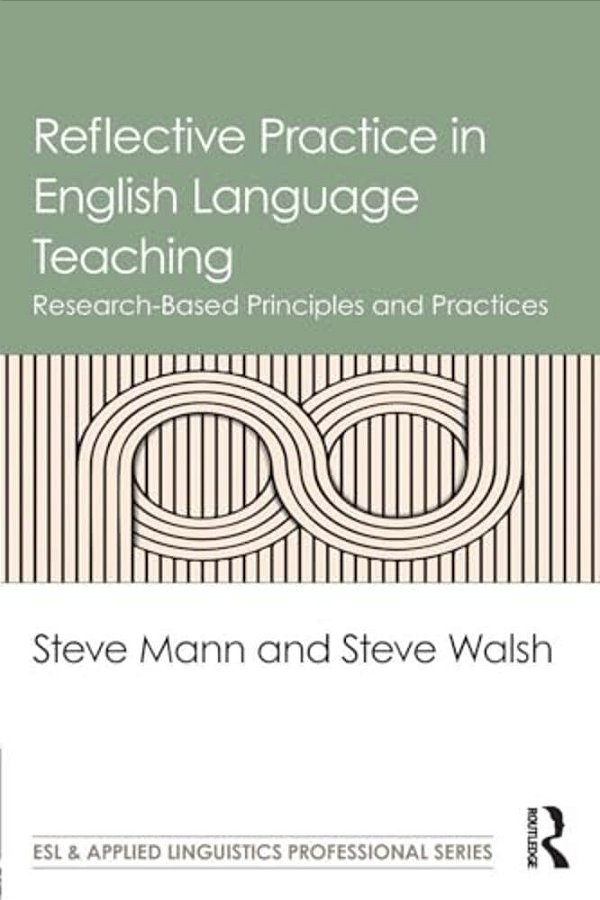 Reflective Practice In English Language Teaching: Research-Based Principles And Practices-..