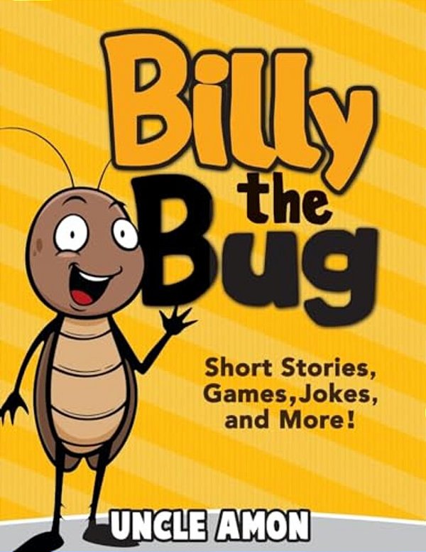 Billy The Bug: Short Stories, Games, Jokes, And More!-..