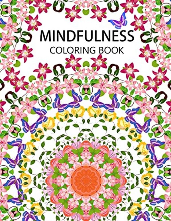 Mindfulness Coloring Book: The Best Collection Of Mandala Coloring Book (Anti Stress Coloring Book For Adults, Coloring Pages For Adults)-..