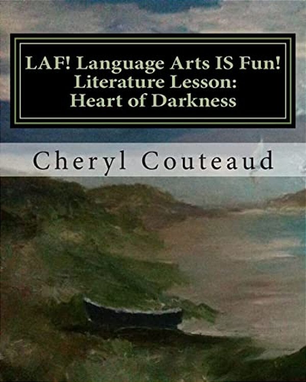 Laf! Language Arts Is Fun! Literature Lesson: Heart Of Darkness: Language Arts Is Fun!-..