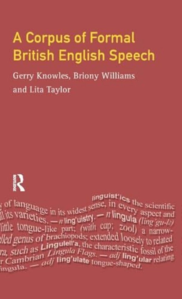 A Corpus Of Formal British English Speech: The Lancaster/Ibm Spoken English Corpus-..