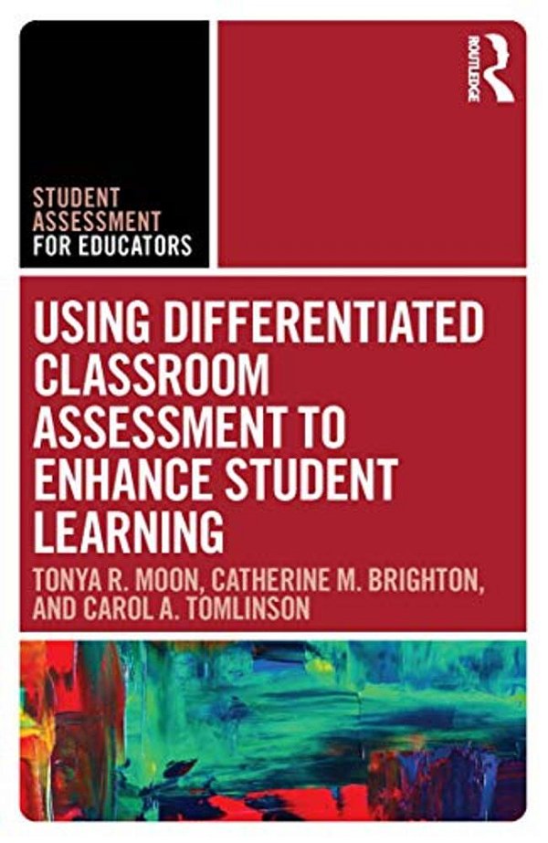 Using Differentiated Classroom Assessment To Enhance Student Learning-..