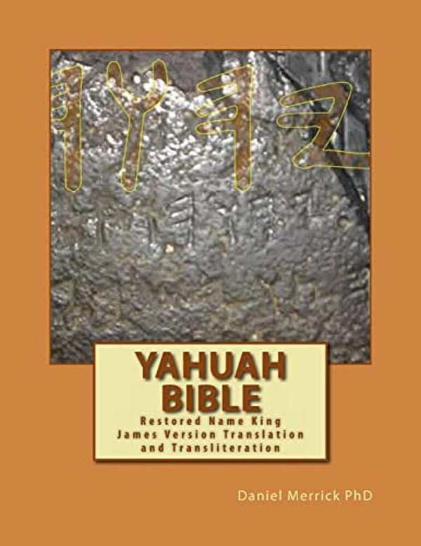 Yahuah Bible: Restored Name King James Version Translation And Transliteration-..