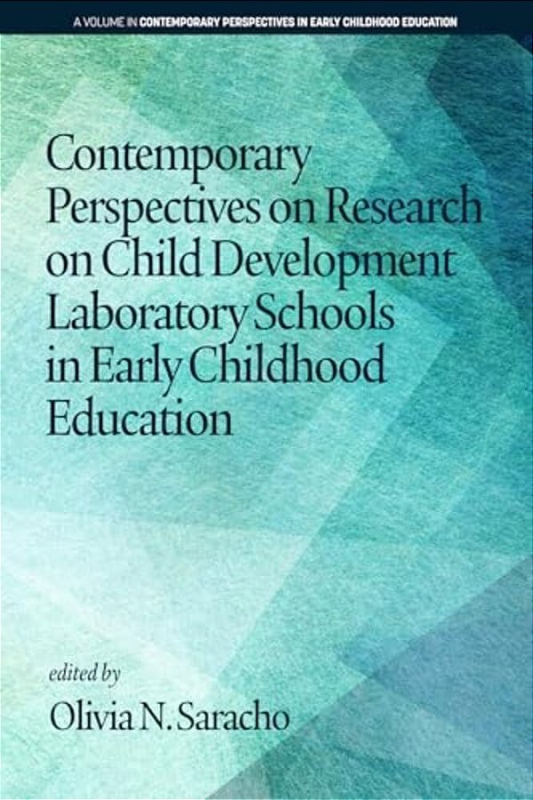 Contemporary Perspectives On Research On Child Development Laboratory Schools In Early Childhood Education-..