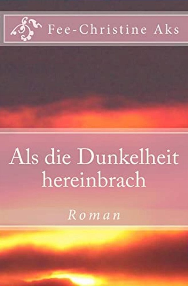 Als Die Dunkelheit Hereinbrach-..