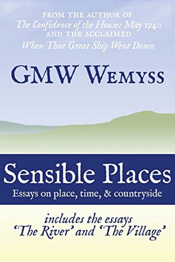 Sensible Places: Essays On Place, Time, & Countryside-..
