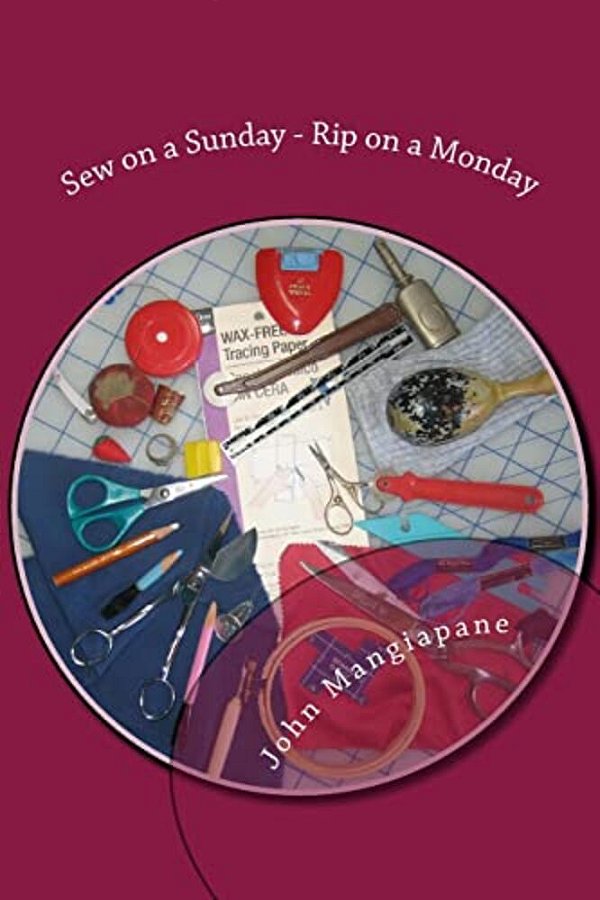 Sew On A Sunday - Rip On A Monday: A Collection Of Sewing And Quilting Superstitions-..