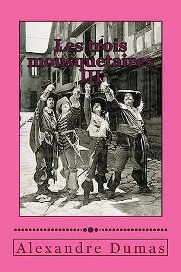Les Trois Mousquetaires III-..