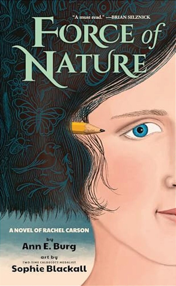 Force Of Nature: A Novel Of Rachel Carson-..