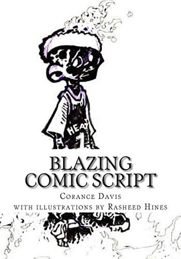 Blazing Comic Script: How My Script Became A Comic-..