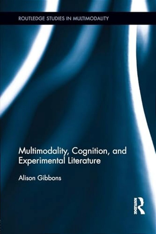 Multimodality, Cognition, And Experimental Literature-..