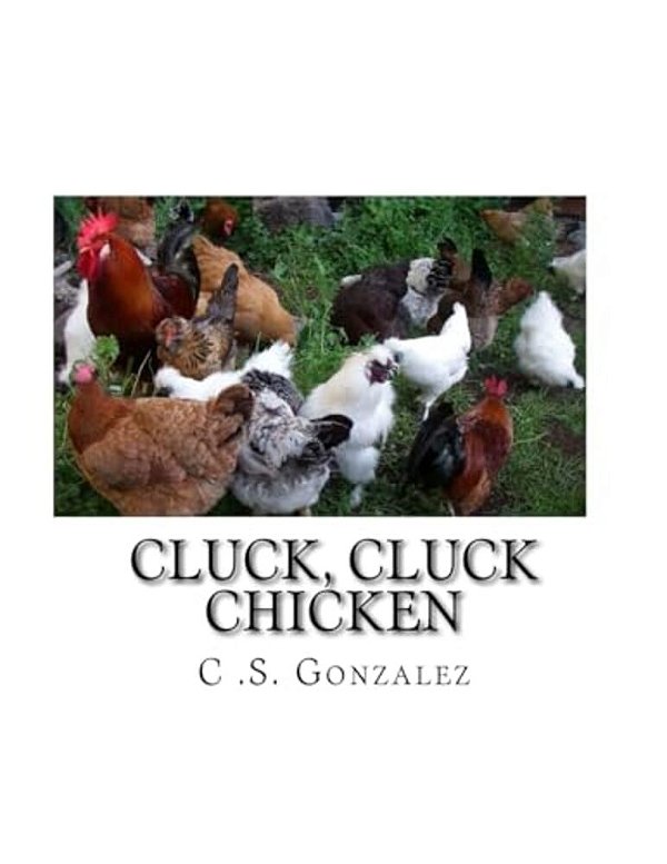 Cluck, Cluck Chicken: All About Hens And Chicks- Bilingual Spanish And English-..