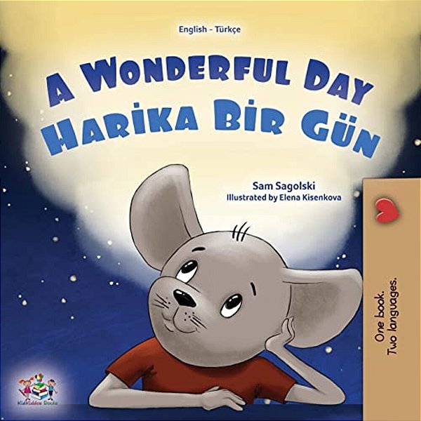 A Wonderful Day (English Turkish Bilingual Children's Book)-..