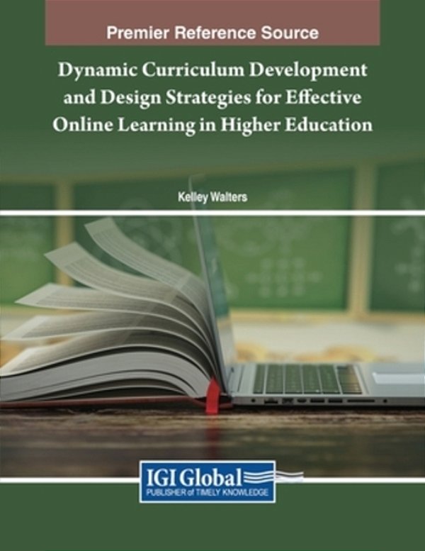 Dynamic Curriculum Development And Design Strategies For Effective Online Learning In Higher Education-..