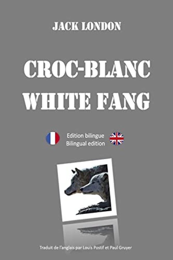 Croc-Blanc - Edition Bilinge-..