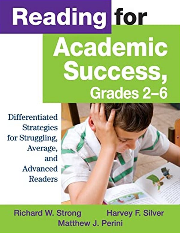 Reading For Academic Success, Grades 2-6: Differentiated Strategies For Struggling, Average, And Advanced Readers-..