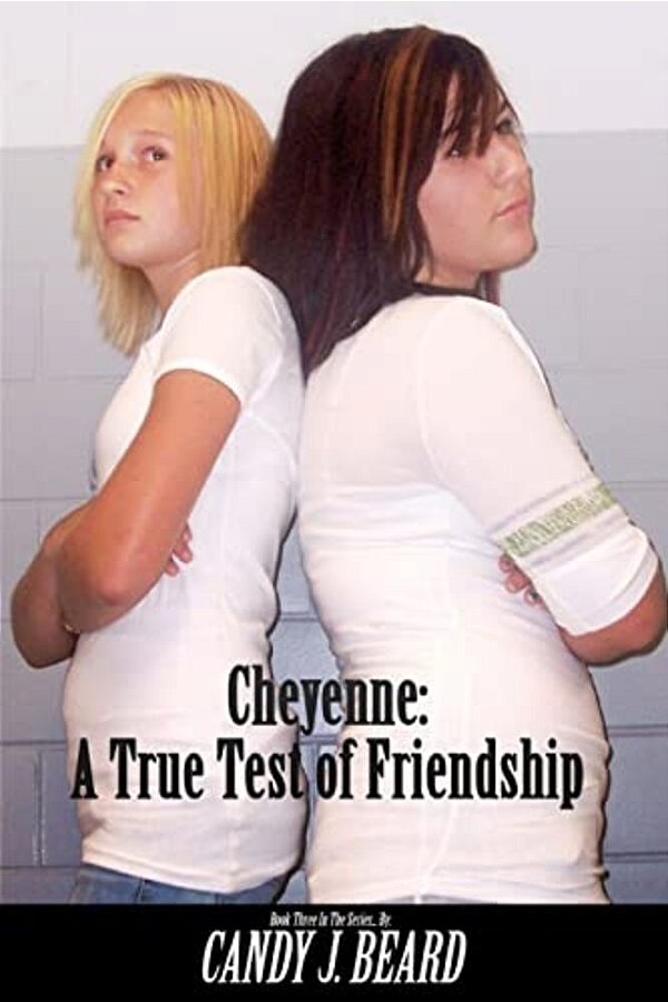 Cheyenne:: A True Test Of Friendship-..