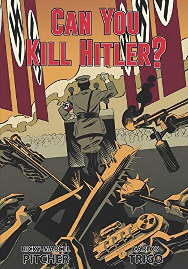 Can You Kill Hitler?: Times Change-..