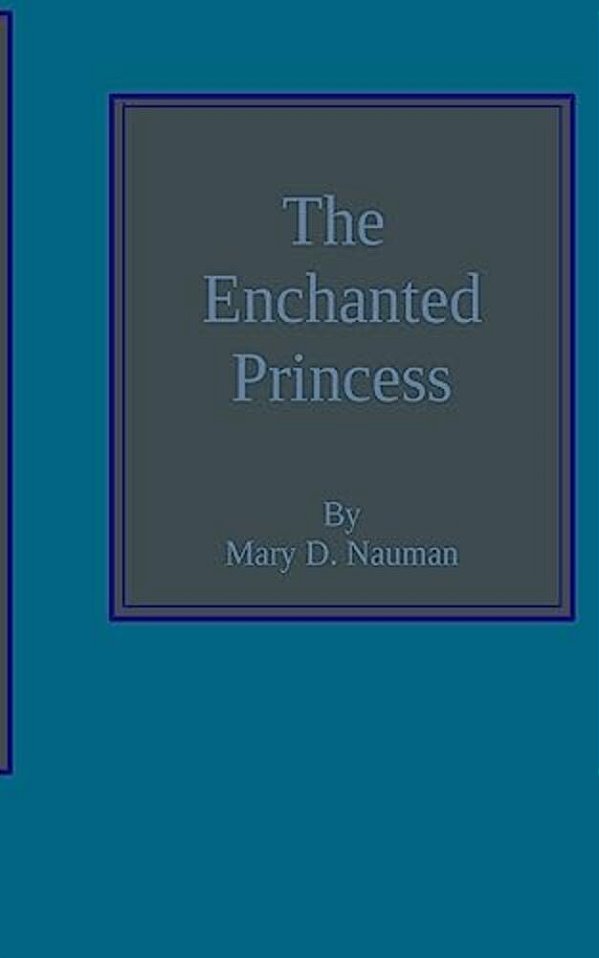 The Enchanted Princess-..