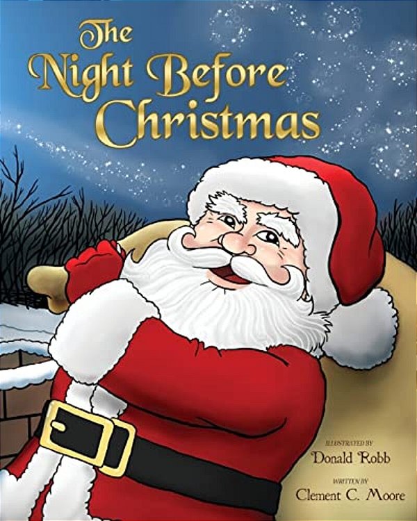 The Night Before Christmas: A Visit From St. Nicholas-..