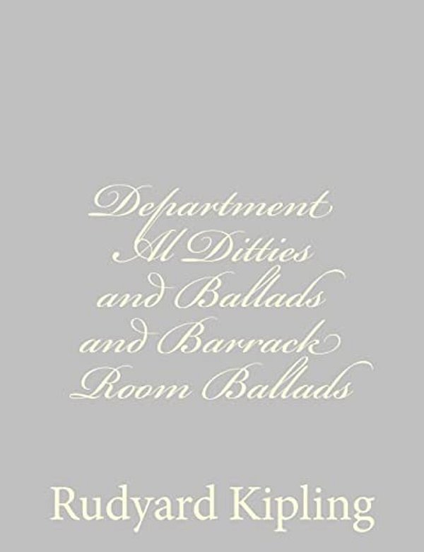 Department Al Ditties And Ballads And Barrack Room Ballads-..