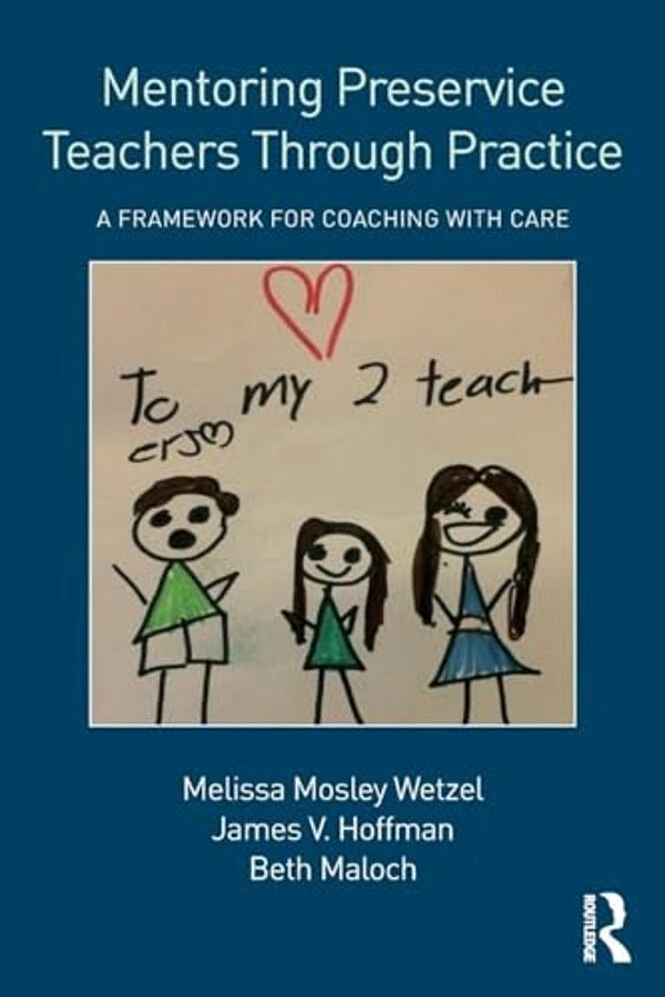 Mentoring Preservice Teachers Through Practice: A Framework For Coaching With Care-..
