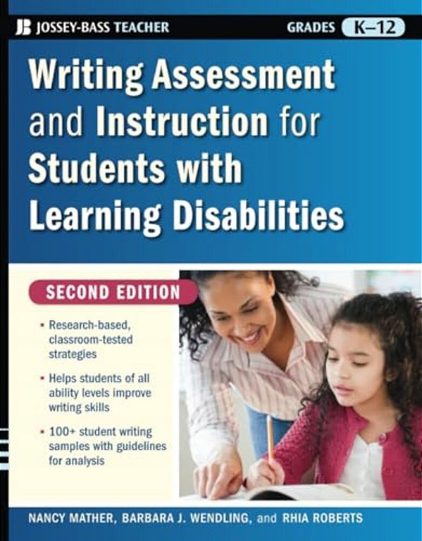 Writing Assessment And Instruction For Students With Learning Disabilities, Grades K-12-..