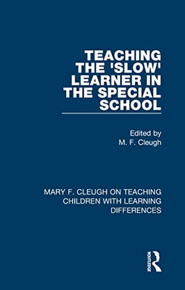 Teaching The 'Slow' Learner In The Special School-..