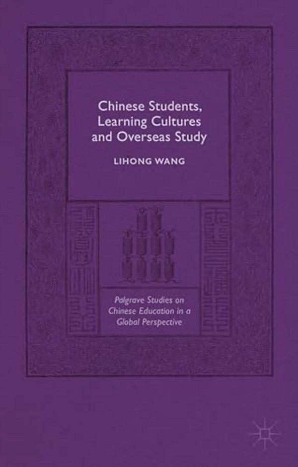 Chinese Students, Learning Cultures And Overseas Study-..