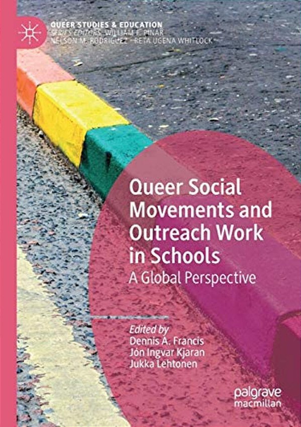 Queer Social Movements And Outreach Work In Schools: A Global Perspective-..