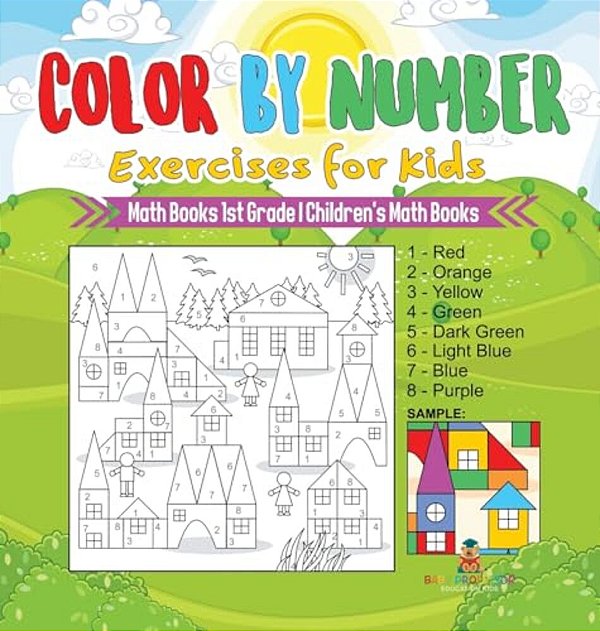 Color By Number Exercises For Kids - Math Books 1ST Grade Children's Math Books-..
