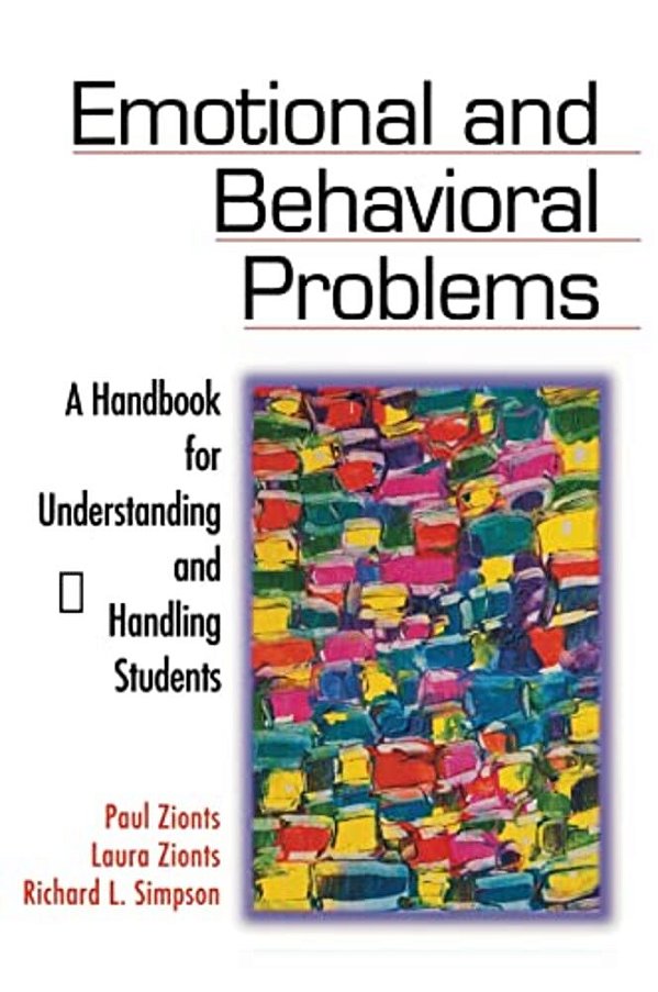 Emotional And Behavioral Problems: A Handbook For Understanding And Handling Students-..