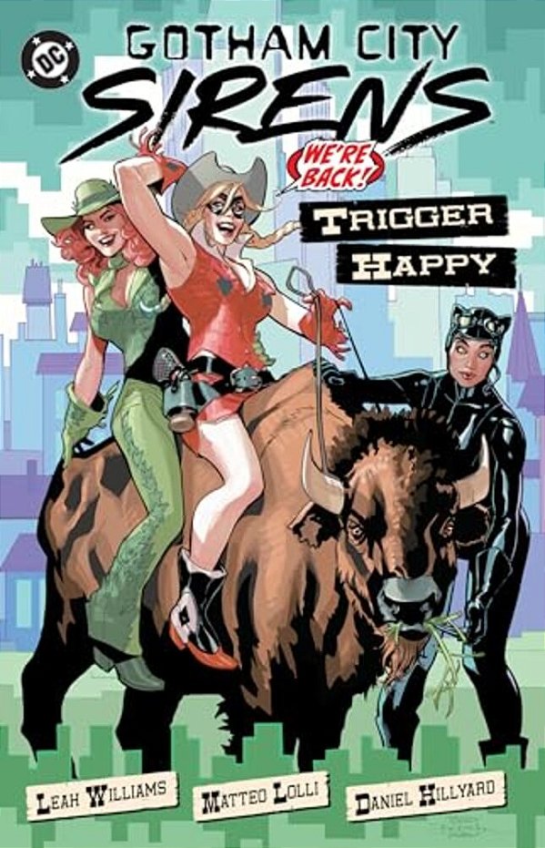 Gotham City Sirens: Trigger Happy-..