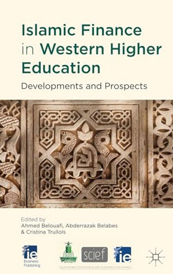Islamic Finance In Western Higher Education: Developments And Prospects-..