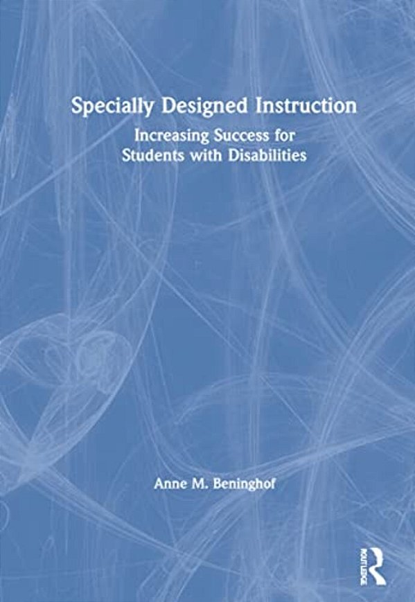 Specially Designed Instruction: Increasing Success For Students With Disabilities-..