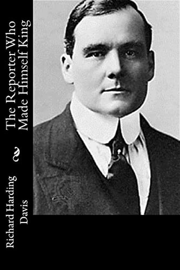 The Reporter Who Made Himself King-..