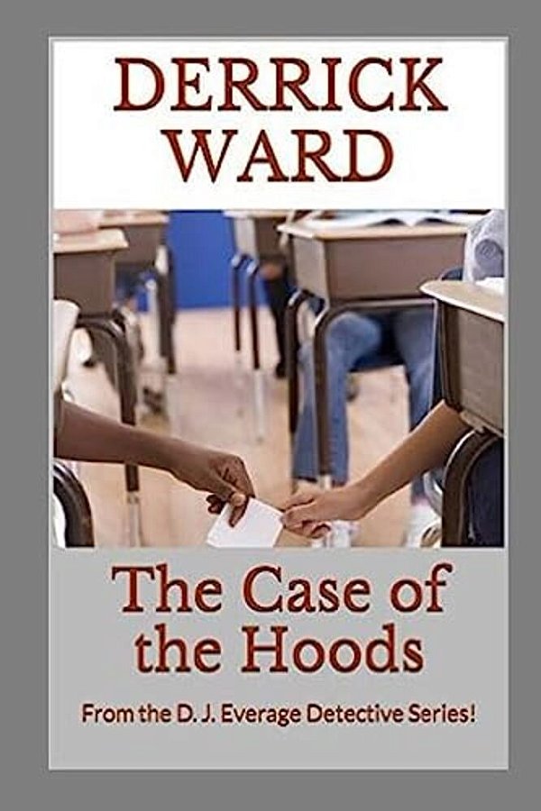 The Case Of The Hoods: From The D. J. Everage Detective Series-..