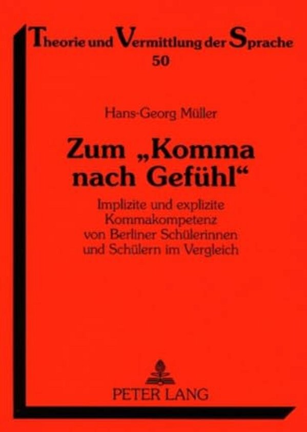 Zum Komma Nach Gefuehl: Implizite Und Explizite Kommakompetenz Von Berliner Schuelerinnen Und Schuelern Im Vergleich-..