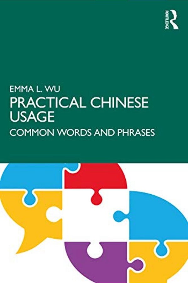 Practical Chinese Usage: Common Words And Phrases-..