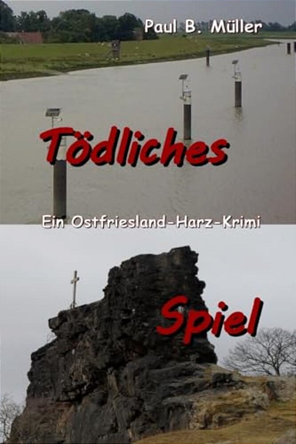 Tödliches Spiel: Ein Ostfriesland-Harz-krimi-..