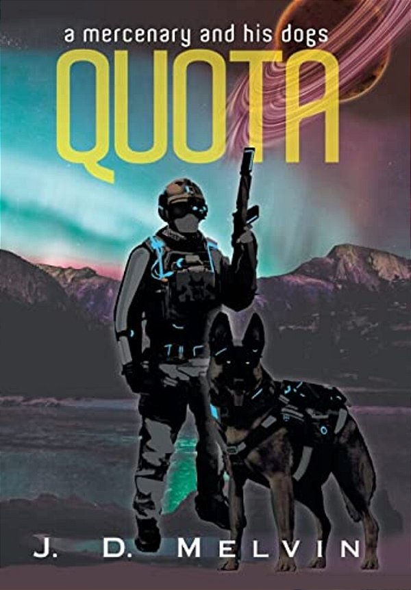 Quota: A Mercenary And His Dogs-..