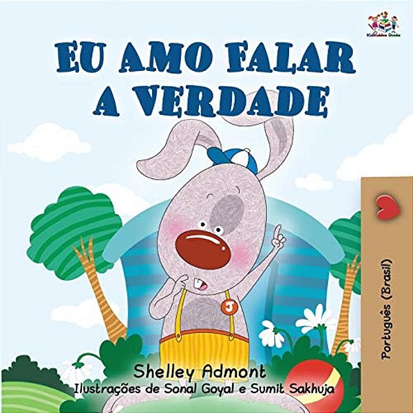 I Love To Tell The Truth (Portuguese Book For Children - Brazilian): Brazilian Portuguese Edition-..