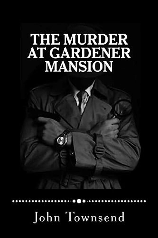 The Murder At Gardener Mansion-..