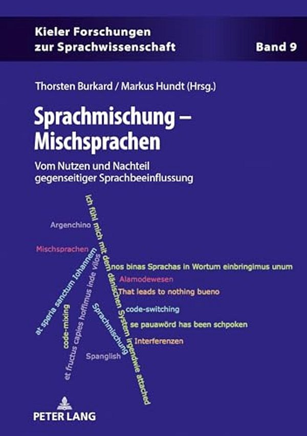 Sprachmischung - Mischsprachen: Vom Nutzen Und Nachteil Gegenseitiger Sprachbeeinflussung-..