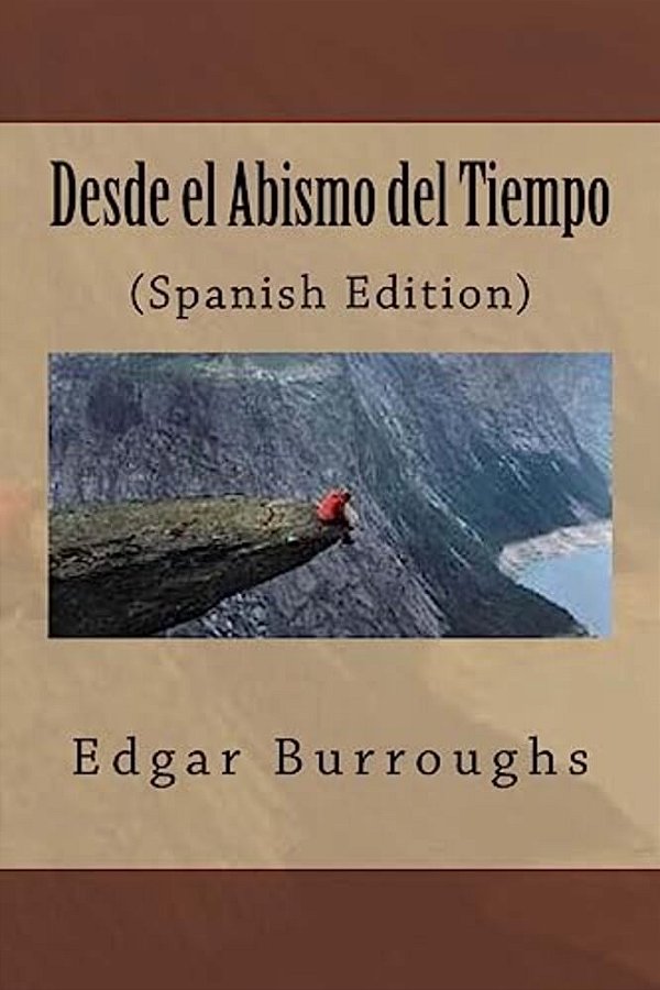 Desde El Abismo Del Tiempo(spanish Edition)-..