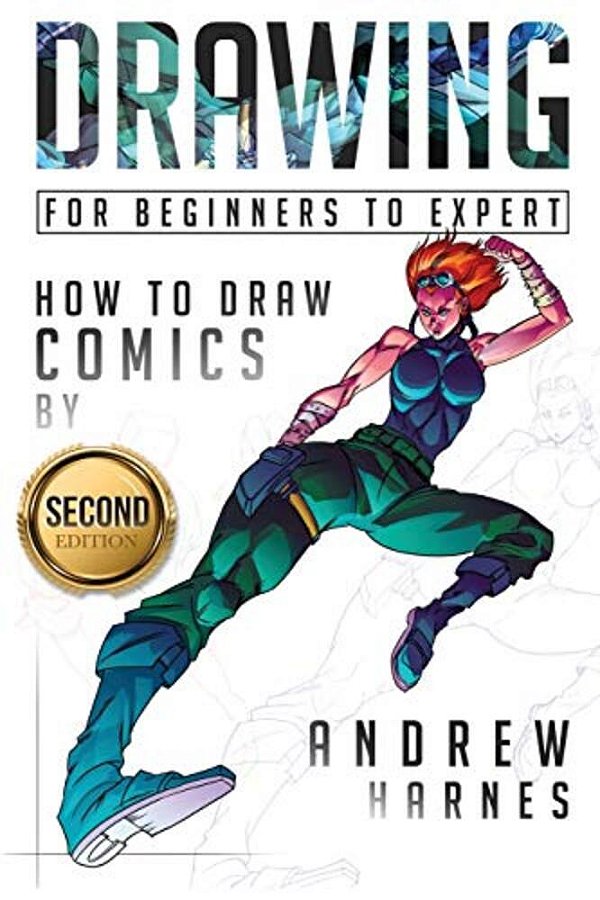 Drawing: How To Draw Comics, For Beginners To Expert-..