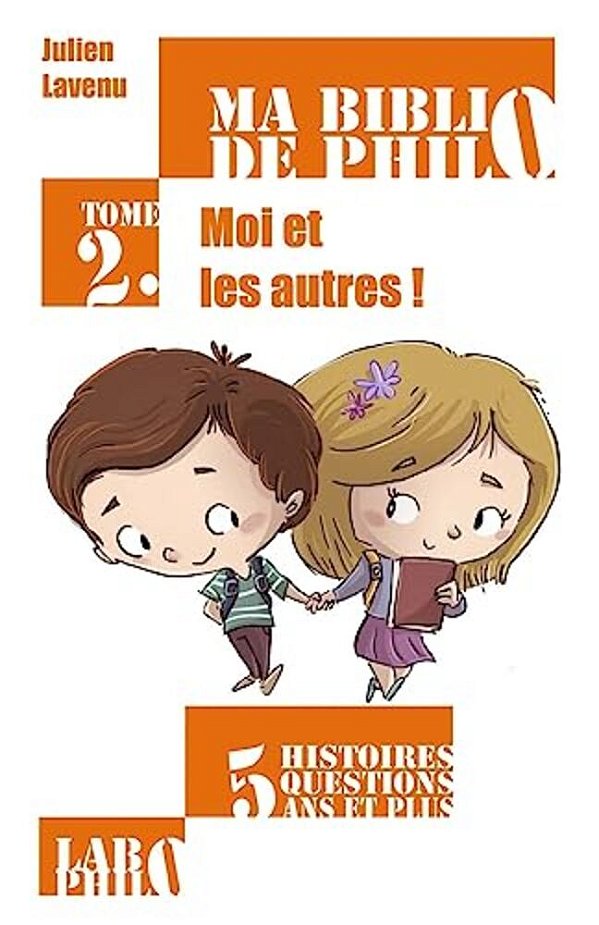 Ma Biblio De Philo - Tome 2: Moi Et Les Autres!-..