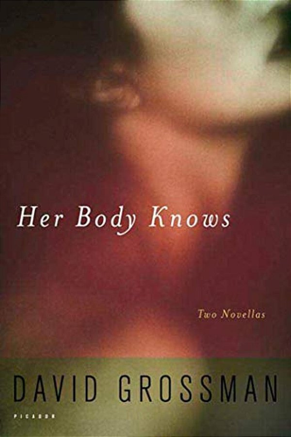 Her Body Knows: Two Novellas-..