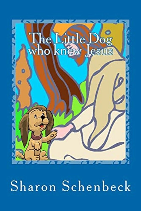 The Little Dog Who Knew Jesus-..